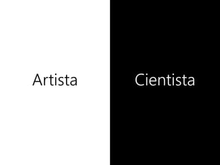 Artista Cientista
 