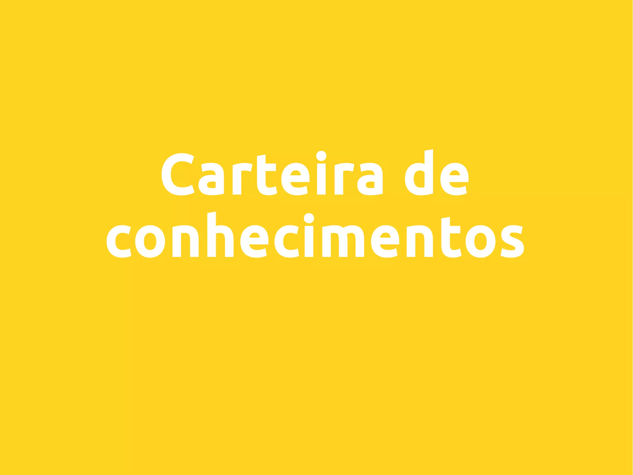 Carteira de
conhecimentos
 