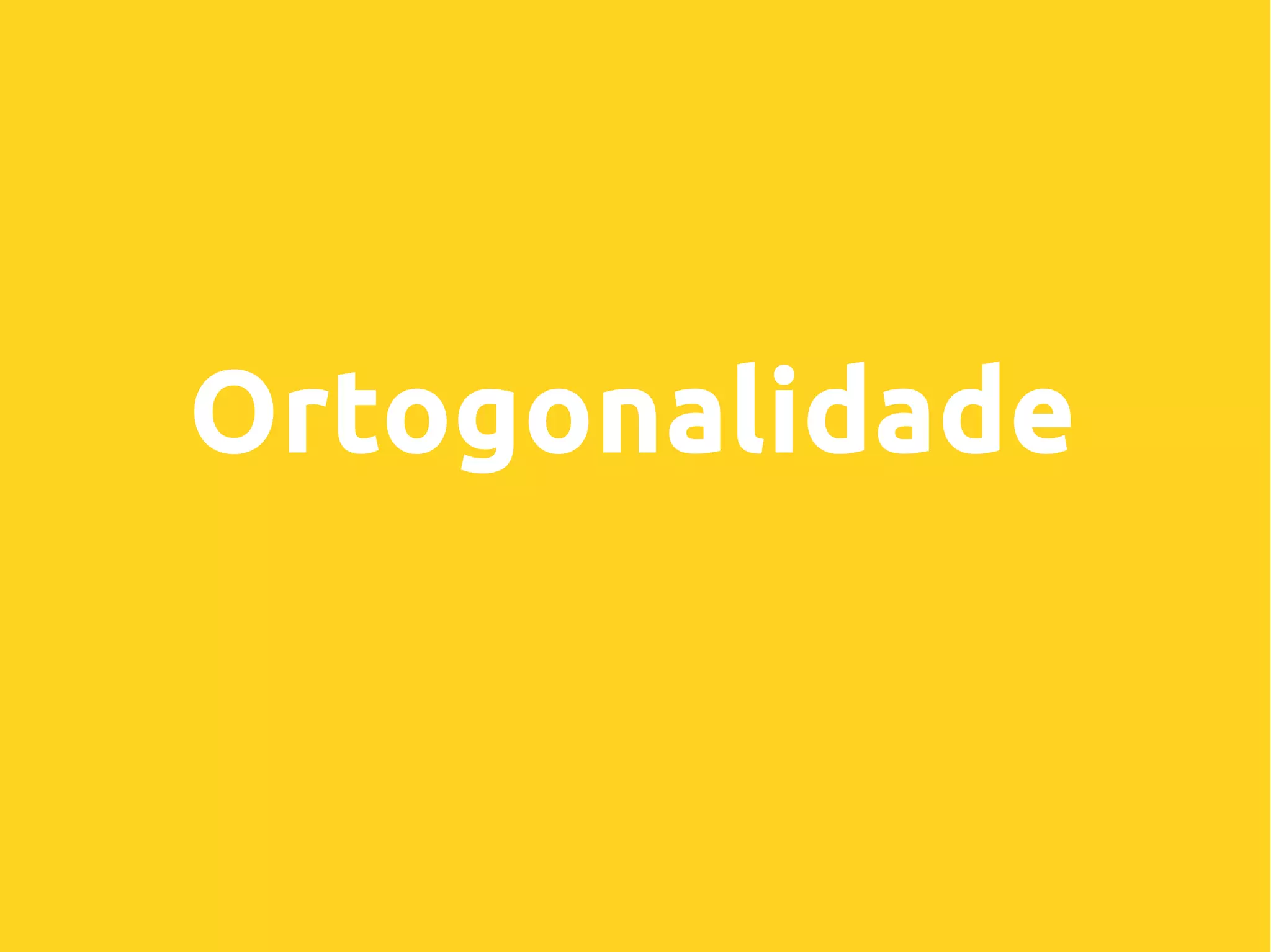 Ortogonalidade
 
