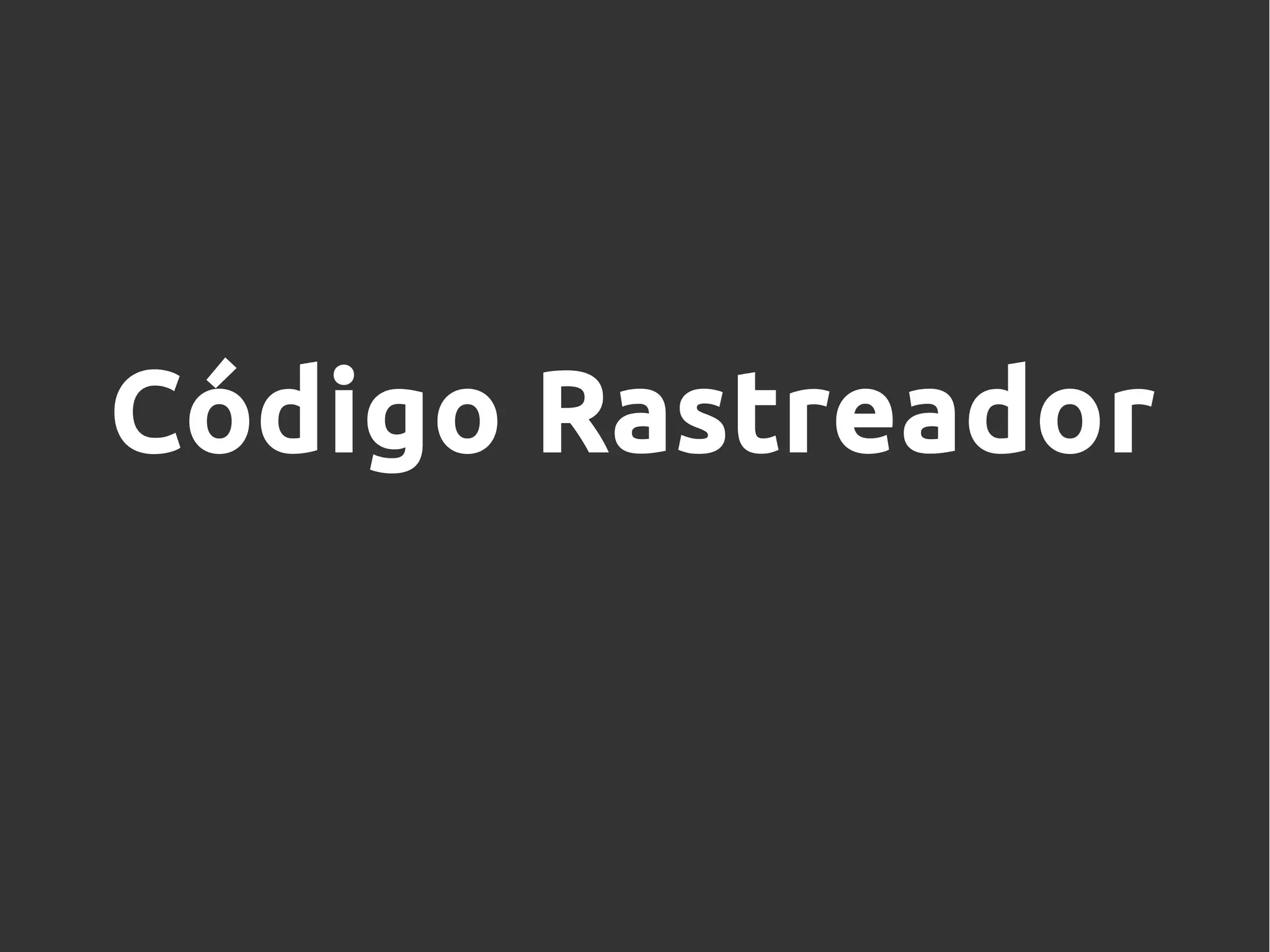 Código Rastreador
 