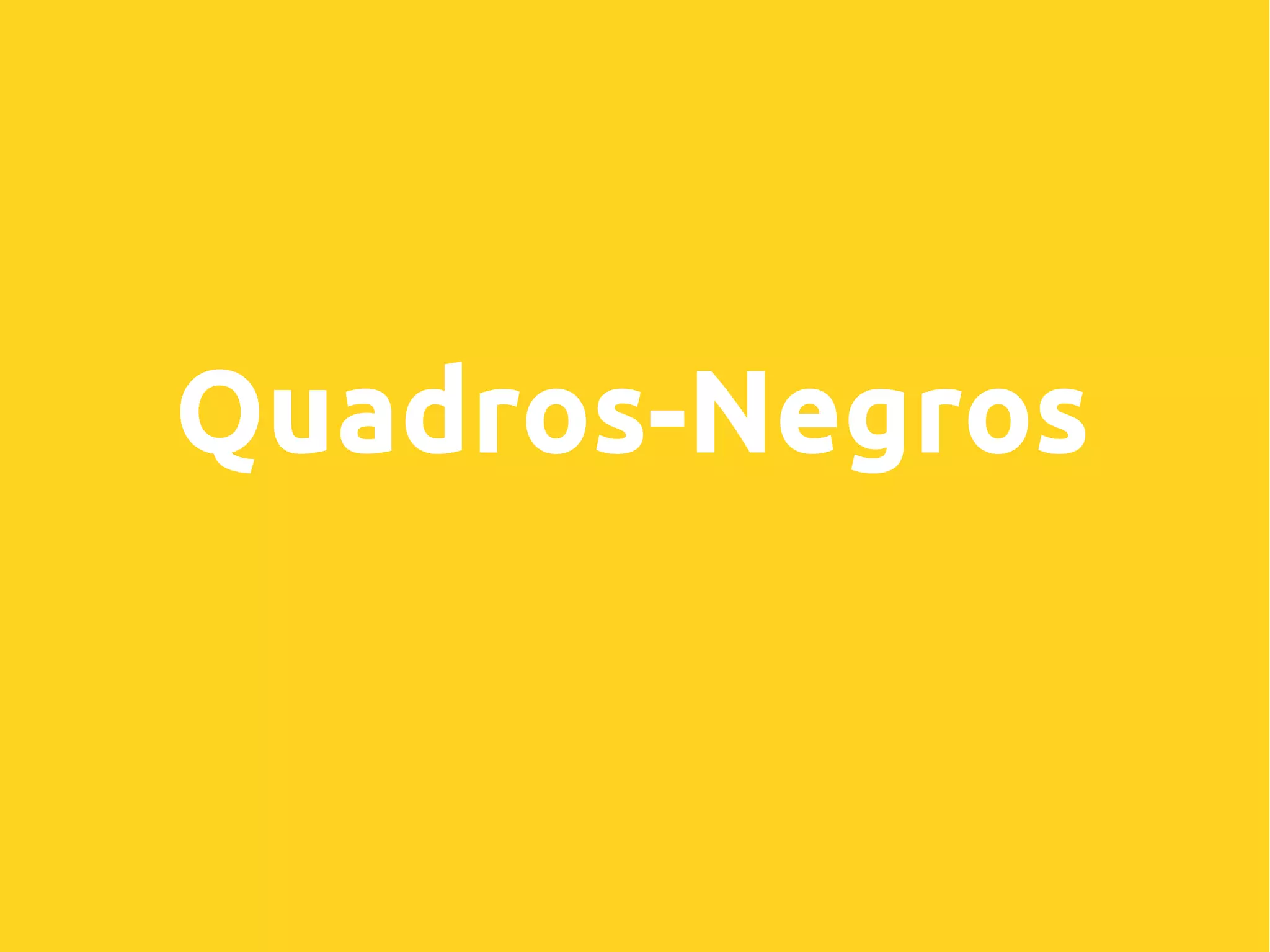 Quadros-Negros
 
