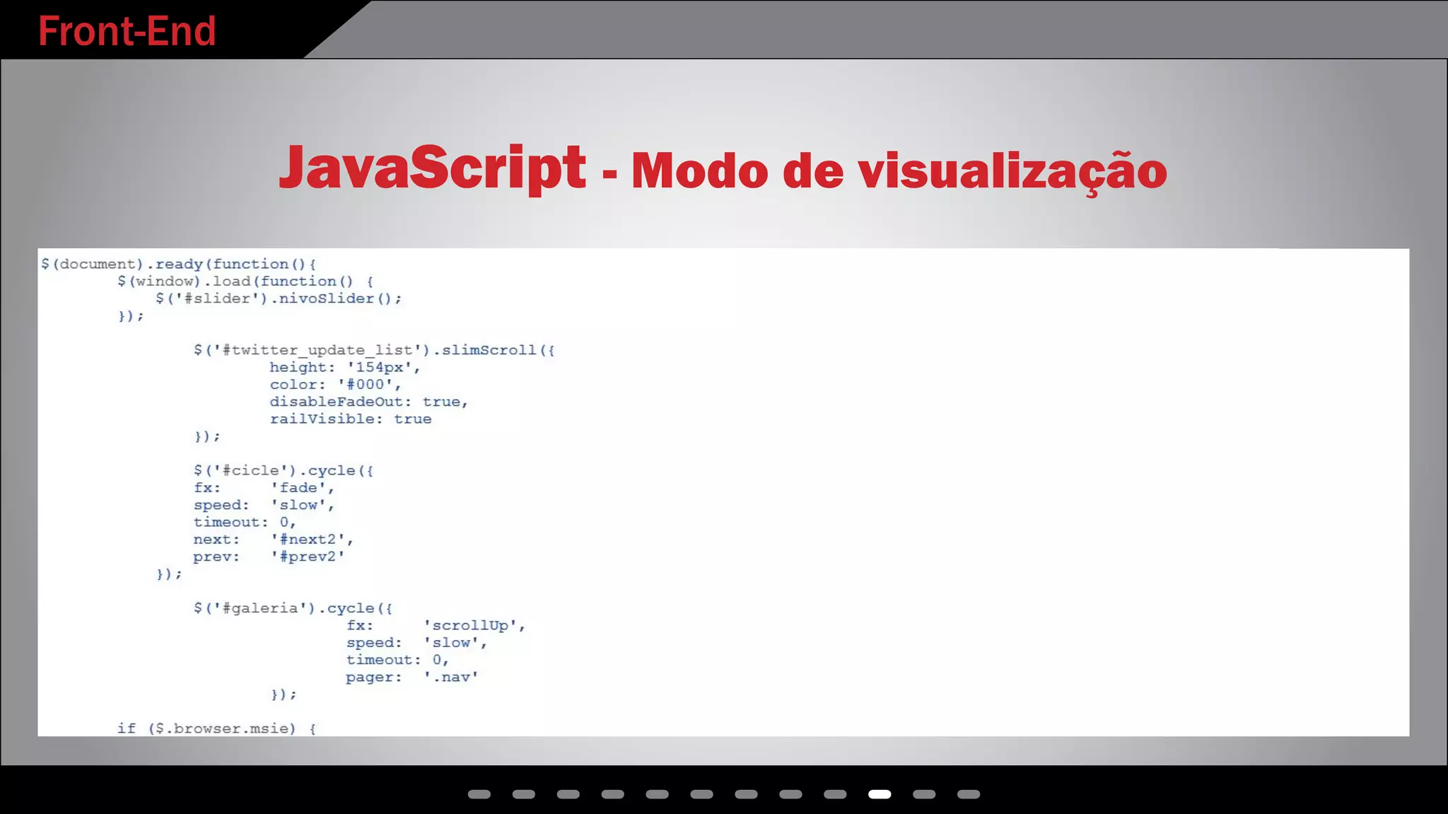 Front-End
JavaScript - Modo de visualização
 