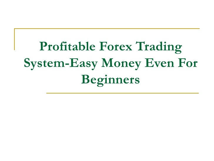 Forex trading easy money