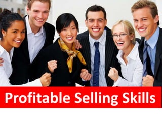 Profitable Selling Skills
 
