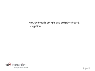 THE OREO COOKIE STRATEGY
Like an Oreo, all the layers are important.
Without the crunch, the planning and the
build, the tasty bit, the design, is just a
gooey mess
22
 