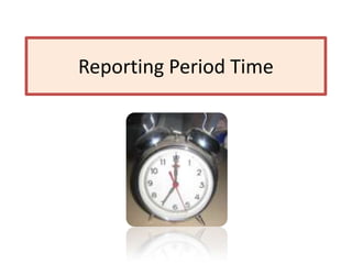 Reporting Period Time 