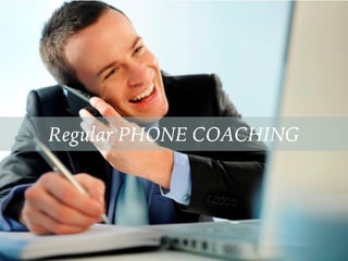 Regular PHONE COACHING
 