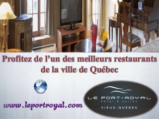 Profitez de l’un des meilleurs restaurants
de la ville de Québec
 