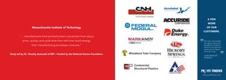 We add proprietary sensors to measure all
mportant process parameters
                                                                                                      A FEW
We collect, organize & report back data                                                               MORE
                              Massachusetts Institute of Technology                                  OF OUR
We review your data to initiate process improvements
                                                                                                 CUSTOMERS.
We identify improvements that provide the fastest ROIbeen concerned more about
                 “… manufacturers have primarily

We deliver cost savings documentation cycle time than with how much energy
                     price, quality, and                                                          The wise man bridges
                                                                                                  the gap by laying out
                             their manufacturing processes consume.”                              the path by means of
                                                                                                  which he can get from
                                                                                                  where he is to where
                                                                                                  he wants to go.
          Study led by Dr. Timothy Gutowski of MIT – Funded by the National Science Foundation
                                                                                                  JOHN PIERPONT
                                                                                                  MORGAN




                                                                                                 www.profitfinders.net
 