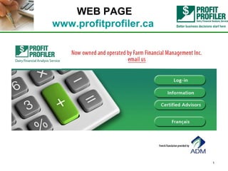 Better business decisions start here
WEB PAGE
www.profitprofiler.ca
1
 