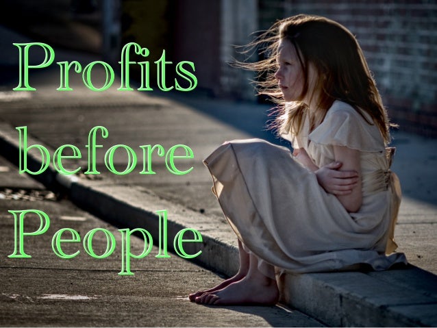 Profits
before
People
Profits
before
People
 