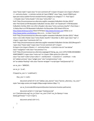 class="leave-reply"><span class="ei icon-comment-alt"></span> 0</span></a></span></footer>
<!-- end entry-footer --></article><article id="post-278652" class="type_2 post-278652 post
type-post status-publish format-standard hentry category-no-category"> <!-- Post Type 2
--><header class="entry-header"><h2 class="entry-title"> <a
href="http://musicmovesacross.altervista.org/ktn-newsdesk-fullbulletin-3rd-dec-2015/"
title="Permalink to KTN Newsdesk Fullbulletin 3rd Dec 2015" rel="bookmark"> KTN Newsdesk
Fullbulletin 3rd Dec 2015 </a></h2></header><div class="entry-summary clearfix"> Post Views =
11 Betty Okari on KTN Newsdesk Fullbulletin 3rd December 2015 Watch KTN Live
http://www.ktnkenya.tv/live Watch KTN News http://www.ktnnews.com Follow us on
http://www.twitter.com/ktnkenya Like us on... <a class="more-link"
href="http://musicmovesacross.altervista.org/ktn-newsdesk-fullbulletin-3rd-dec-2015/ ">Read
more »</a></div><footer class="entry-footer clearfix"> December 3, 2015 <span class="sep"> /
</span> <span class="comments-link"><a
href="http://musicmovesacross.altervista.org/ktn-newsdesk-fullbulletin-3rd-dec-2015/#respond">
<span class="leave-reply"><span class="ei icon-comment-alt"></span>
0</span></a></span></footer> <!-- end entry-footer --></article><nav id="nav-below"
class="navigation"><div class="nav-previous"><a
href="http://musicmovesacross.altervista.org/page/2/?doing_wp_cron=1475173498.2055060863
494873046875"><span class="meta-nav">←</span> Older posts</a></div><div
class="nav-next"></div></nav></div><!-- end #content --></section><!-- end #main --><div
id="sidebar-primary" class="widget-area" role="complementary"><div
id="av-sidebar-floating"><div class="banner-wrapper"><script type="text/javascript">//
var av_size = '300X250';
var av_js = 'js.ad';
if (typeof av_size !== 'undefined') {
if(av_size !== null) {
document.write('<d'+'iv id="sidebar_box_banner" class="banner_altervista_'+av_size+'"
style="text-align:center;min-height:250px;margin-bottom:20px;">');
var av_fu=encodeURIComponent(location.hostname+location.pathname);
document.write('<s'+'cript type="text/javascript"
src="//ad.altervista.org/'+av_js+'/size='+av_size+'/?ref='+av_fu+'&amp;r='+new
Date().getTime()+'"></s'+'cript>');
document.write('</di'+'v>');
}
}
 