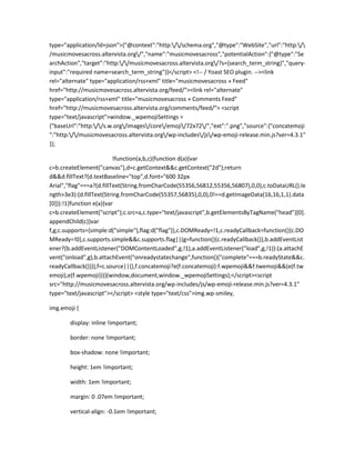 type="application/ld+json">{"@context":"http://schema.org","@type":"WebSite","url":"http:/
/musicmovesacross.altervista.org/","name":"musicmovesacross","potentialAction":{"@type":"Se
archAction","target":"http://musicmovesacross.altervista.org/?s={search_term_string}","query-
input":"required name=search_term_string"}}</script> <!-- / Yoast SEO plugin. --><link
rel="alternate" type="application/rss+xml" title="musicmovesacross » Feed"
href="http://musicmovesacross.altervista.org/feed/"><link rel="alternate"
type="application/rss+xml" title="musicmovesacross » Comments Feed"
href="http://musicmovesacross.altervista.org/comments/feed/"> <script
type="text/javascript">window._wpemojiSettings =
{"baseUrl":"http://s.w.org/images/core/emoji/72x72/","ext":".png","source":{"concatemoji
":"http://musicmovesacross.altervista.org/wp-includes/js/wp-emoji-release.min.js?ver=4.3.1"
}};
!function(a,b,c){function d(a){var
c=b.createElement("canvas"),d=c.getContext&&c.getContext("2d");return
d&&d.fillText?(d.textBaseline="top",d.font="600 32px
Arial","flag"===a?(d.fillText(String.fromCharCode(55356,56812,55356,56807),0,0),c.toDataURL().le
ngth>3e3):(d.fillText(String.fromCharCode(55357,56835),0,0),0!==d.getImageData(16,16,1,1).data
[0])):!1}function e(a){var
c=b.createElement("script");c.src=a,c.type="text/javascript",b.getElementsByTagName("head")[0].
appendChild(c)}var
f,g;c.supports={simple:d("simple"),flag:d("flag")},c.DOMReady=!1,c.readyCallback=function(){c.DO
MReady=!0},c.supports.simple&&c.supports.flag||(g=function(){c.readyCallback()},b.addEventList
ener?(b.addEventListener("DOMContentLoaded",g,!1),a.addEventListener("load",g,!1)):(a.attachE
vent("onload",g),b.attachEvent("onreadystatechange",function(){"complete"===b.readyState&&c.
readyCallback()})),f=c.source||{},f.concatemoji?e(f.concatemoji):f.wpemoji&&f.twemoji&&(e(f.tw
emoji),e(f.wpemoji)))}(window,document,window._wpemojiSettings);</script><script
src="http://musicmovesacross.altervista.org/wp-includes/js/wp-emoji-release.min.js?ver=4.3.1"
type="text/javascript"></script> <style type="text/css">img.wp-smiley,
img.emoji {
display: inline !important;
border: none !important;
box-shadow: none !important;
height: 1em !important;
width: 1em !important;
margin: 0 .07em !important;
vertical-align: -0.1em !important;
 