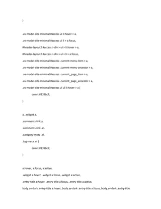 }
.av-model-site-minimal #access ul li:hover > a,
.av-model-site-minimal #access ul li > a:focus,
#header-layout2 #access > div > ul > li:hover > a,
#header-layout2 #access > div > ul > li > a:focus,
.av-model-site-minimal #access .current-menu-item > a,
.av-model-site-minimal #access .current-menu-ancestor > a,
.av-model-site-minimal #access .current_page_item > a,
.av-model-site-minimal #access .current_page_ancestor > a,
.av-model-site-minimal #access ul ul li:hover > a {
color: #239bc7;
}
a, .widget a,
.comments-link a,
.comments-link .ei,
.category-meta .ei,
.tag-meta .ei {
color: #239bc7;
}
a:hover, a:focus, a:active,
.widget a:hover, .widget a:focus, .widget a:active,
.entry-title a:hover, .entry-title a:focus, .entry-title a:active,
body.av-dark .entry-title a:hover, body.av-dark .entry-title a:focus, body.av-dark .entry-title
 