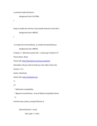 a.comment-reply-link:hover {
background-color: #1c799b;
}
body.av-model-site-minimal .entry-header-featured .entry-title {
background-color: #f0f1f2;
}
.av-model-site-minimal #wrap, .av-model-site-boxed #wrap {
background-color: #f0f1f2;
}</style><!-- AlterVista Custom CSS --><style type="text/css">/*
Theme Name: Wave
Theme URI: http://themeforest.net/user/mattbrett
Description: All you need to build your own video-centric site.
Version: 1.7.5
Author: Matt Brett
Author URL: http://mattbrett.com
*/
/**
* Add theme compatibility
* @param array $themes - array of default compatible themes
*/
function wave_theme_compat( $themes ){
$themes['wave'] = array(
'post_type' => 'post',
 