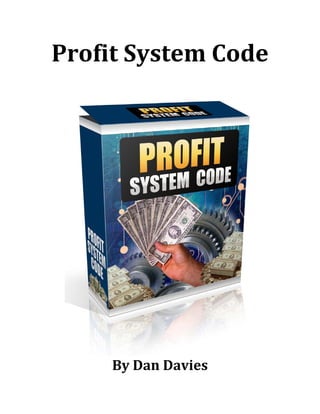 Profit System Code 
           




                       
     By Dan Davies 
 