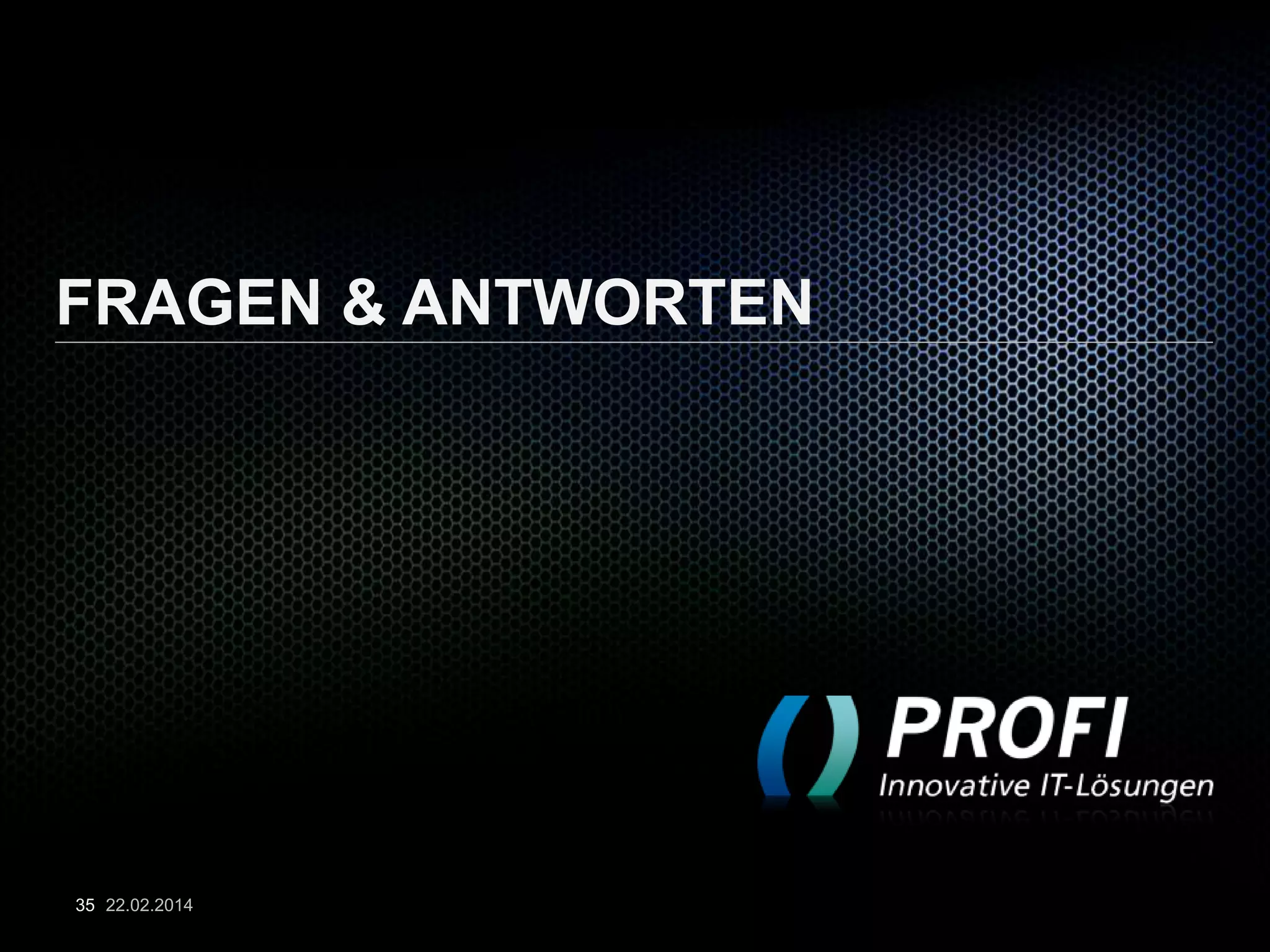 FRAGEN & ANTWORTEN

35 22.02.2014

 