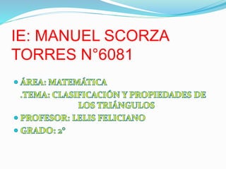 IE: MANUEL SCORZA 
TORRES N°6081 
 