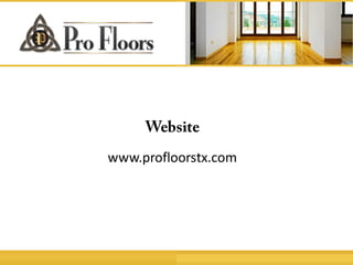 www.profloorstx.com
 