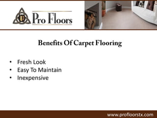 • Fresh Look
• Easy To Maintain
• Inexpensive
www.profloorstx.com