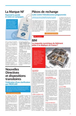 Reprend la parole
et entre en campagne
Lutte contre l’obsolescence programmée
Publication d’une clarification
par PROFLUID
La maquette numérique du bâtiment
prête à se déployer en France ?
La Marque NF Pièces de rechange
Nouvelles
Directives
et dispositions
transitoires
BIM
Des travaux menés en 2014,
par AFNOR Certification,
ont contribué à dégager de
nouveaux axes d’évolution
pour la certification NF.
L’un des axes prioritaires est
de remettre la certification
NF sur le devant de la scène.
L’indication de la durée de disponibilité des pièces de rechange
pour les produits de consommation est désormais obligatoire.
Entre avril et juin 2014, de nombreuses Directives européennes
ont fait l’objet d’une refonte : Directives ATEX 2014/34/UE,
Basse Tension 2014/35/UE, Compatibilité Électromagnétique
2014/30/UE ou encore Équipements Sous Pression
2014/68/UE.
Après une mission sur
la transition numérique dans
le bâtiment en 2014,
l’installation d’un plan du
même nom en février dernier,
les pouvoirs publics semblent
bien décidés à favoriser
le développement du BIM,
Building Information Model,
en France ; un budget de
20 millions d’Euros sera
d’ailleurs affecté à la
promotion de la maquette
numérique.
+ d’infos : cbochaton@profluid.org
Dans un contexte où la profusion
de repères d’achats entraîne la
confusion des consommateurs,
NF reste un gage de qualité et de
fiabilité.
Le logo NF est une marque au ser-
vice des Marques valorisant leur
engagement et leur performance.
C’est pourquoi la certification NF
– produits, services et environne-
ment – a décidé de porter à la
connaissance du plus grand nom-
bre les valeurs de sa certification
et de reprendre la parole.
L’objectif de communication est
double : sensibiliser les consom-
mateurs pour faire de NF une évi-
dence en matière d’achats et
mieux mobiliser les profession-
nels pour faire de NF un outil de
compétitivité économique.
Une grande campagne de com-
munication a ainsi été lancée en
Dans l’objectif de favoriser une
consommation durable et no-
tamment la réparation des équi-
pements, la loi Hamon du 17
mars 2014, complétée par le dé-
cret du 9 décembre 2014, ins-
taure de nouvelles obligations
pour les biens de consomma-
tion. En effet, à compter du 1er
mars 2015, deux nouvelles obli-
gations apparaissent :
Ces Directives seront pleine-
ment applicables en 2016, né-
cessitant des ajustements docu-
mentaires et administratifs pour
les fabricants (changement du
numéro de Directive sur les dé-
clarations de conformité par ex-
emple).
Un tel changement du jour au
lendemain n’est pas possible in-
dustriellement ; les exigences
techniques n’ayant pas évolué,
PROFLUID a publié un docu-
ment de clarification. Il est ainsi
proposé que les fabricants aient
janvier dernier comprenant :
- un film publicitaire humo-
ristique et décalé diffusé à
des heures de grande écoute,
- une annonce presse institu-
tionnelle, destinée davantage
aux professionnels, dans des
quotidiens et des périodiques
nationaux,
- une refonte du site
www.marque-nf.com
Plus qu’une simple campagne,
c’est tout un territoire graphique
qui a été développé afin de per-
mettre une nouvelle mise en scène
des logos NF. Une étiquette qui
fait bénéficier d’un plus grand
impact sur tous les supports et
dans toutes les situations. La si-
gnature est là pour faire connaître
le métier de certification et se
concentresurunbénéficeunique :
la sérénité.
- Le fabricant (ou l’importateur)
doit informer le « vendeur
professionnel » de la durée de
disponibilité des pièces déta-
chées indispensables à l’utili-
sation des biens. La liste des
pièces et cette durée relèvent
de la décision du seul fabricant
(ou importateur). C’est ensuite
le vendeur professionnel qui
informe le consommateur.
la possibilité de déclarer leurs
équipements conformes aux
deux versions des Directives,
sous réserve d’indiquer claire-
ment les dates d’application. La
situation concernant les certifi-
cats de conformité délivrés par
des Organismes Notifiés est éga-
lement explicitée.
Cette position téléchargeable
sur l’extranet a été partagée
avec l’administration (Direction
Générale des Entreprises), qui
pourrait la porter au niveau eu-
ropéen.
À suivre...
Une impulsion
réglementaire
Il était temps : la France rejoint
ainsi les pays nordiques, l’Angle-
terre et même l’Allemagne, qui
tous ont pris des initiatives va-
riées pour développer ces tech-
nologies. L’Europe l’a compris,
qui prévoit dans sa feuille de
routederendreobligatoireleBIM
danslesmarchéspublics,comme
l’Angleterre va le faire à partir de
2016 pour les chantiers de plus
de 5 M. de £.
En France, les discussions
avancent en parallèle sur la carte
Vitale du bâtiment qui s’appuie-
rait sur les mêmes outils ; le BIM
pourrait également être obliga-
toire en 2017 pour les marchés
publics, selon des modalités qui
restent à définir.
Le BIM, en quelques mots
C’est une maquette qui, à partir
desinformationsproduits(modé-
lisation 3D et propriétés asso-
ciées) permettrait aux différents
acteurs intervenant sur le projet
(maitre d’ouvrages, architectes,
bureaux d’études, économistes,
metteurs en œuvre) de partager
grâce à des outils interopérables
lesdifférentesétapesdeconstruc-
tion, d’exploitation, voire de
déconstruction du bâtiment.
Rien de révolutionnaire d’un
point de vue technique, le sec-
teur de l’aérospatiale l’a déjà
mis en œuvre avec la plate-
forme Boost Aerospace qui per-
met aux milliers de sous trai-
tants de partager des informa-
tions avec les donneurs d’ordre
ou les équipementiers de rang 1.
La normalisation,
passage incontournable
Pour le bâtiment, comme pour
l’aérospatiale, le ferroviaire, l’au-
tomobile ou le nucléaire, les
normes internationales sont in-
dispensablespourdéfinircequ’il
faut décrire, comment, sous quel
format, avec quelles règles… Les
normesinternationalesdunumé-
rique font l’objet de travaux au
seindeplusieursgroupesdenor-
malisation ; pour le bâtiment, ce
sontlesIFC,IndustryFoundation
Class, langage commun retenu
et promu par l’association inter-
nationale Building Smart et sa
branche française, Media-
construct.
L’Europe est également en train
de mettre en place une commis-
sion de normalisation CEN sur
le BIM.
Et pour les fabricants ?
Les fabricants sont confrontés à
plusieurs dilemmes. Comment
répondre aux besoins émergents
dumarchéalorsquelesrèglesdu
jeu ne sont pas complètement
figées ? Comment sélectionner
les propriétés des produits alors
que la norme qui y répond est au
stade expérimental en France et
vientjusted’êtreportéeauniveau
européen ? Quels choix techno-
logiques pour faire face à des
éditeurs soit de catalogues, soit
d’outilsmétiersquitousn’offrent
pas une garantie d’interopérabi-
lité et donc de pérennité de leurs
solutions ? Malgré tout, la de-
mande est réelle, les industriels
des pays les plus avancés ont
commencé à décrire leurs pro-
duits, il ne faut donc pas se lais-
ser distancer.
La norme PPBIM
Cettenormeexpérimentaledéve-
loppéeauseind’unecommission
BIM Afnor présente le mérite de
vouloir faire dialoguer les diffé-
rents dictionnaires entre eux.
Il semble totalement illusoire
d’imaginer n’avoir qu’un seul
dictionnaire décrivant les pro-
priétés de tous les produits dans
touslespays,delamêmemanière
qu’il n’y aura jamais une base
unique de données des produits.
Cette norme ambitionne donc
d’harmoniser les propriétés pro-
duits et au final, pour les fabri-
cants,derationaliserletravailde
description des produits. Une
expérimentation en France sur
labasedecettenormevaprochai-
nementdémarrer,avecuncertain
nombre de professions volon-
taires.
- Le fabricant doit fournir les-
dites pièces aux réparateurs et
vendeurs professionnels qui
en font la demande pendant la
période de disponibilité an-
noncée, et ce, sous un délai
maximum de deux mois.
La direction juridique de la FIM
a réalisé une note complète sur
ce sujet, notamment sur le
champ d’application, les moda-
lités d’informations et les sanc-
tions encourues en cas de man-
quement.
www.marque-nf.com
+ d’infos : technics@profluid.org
3
 