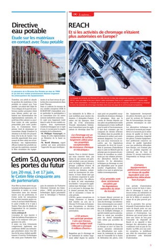 Et si les activités de chromage n’étaient
plus autorisées en Europe ?
REACH
Le trioxyde de chrome, ou Chrome VI, a été mis sur la liste des substances sujettes à autorisation en
2012, avec une date limite pour obtenir cette autorisation fixée au 21 septembre 2017. Après cette
date, sans autorisation, le trioxyde de chrome ne pourra plus être ni importé, commercialisé ou employé
et donc les activités de chromage interdites dans tous les pays de la communauté européenne.
+ d’infos : jchalet@profluid.org
À suivre…
Les industriels de la filière se
sont mobilisés pour monter des
dossiers, 17 demandes d’autori-
sation ont été déposées, dont
celle du CTAC (Chromium
Trioxide Autorisation Submis-
sion Consortium) pour les appli-
cations de chromage dans l’in-
dustrie. Pour ce dernier dossier
qui nous concerne donc, pas
moins de 150 acteurs ont parti-
cipé pendant 3 ans aux travaux,
pour un budget total s’élevant à
presque 4 millions d’euros. Si
l’autorisation est accordée, elle
couvrira ses titulaires, notam-
ment les fournisseurs de subs-
tances, et leurs clients tant que
ces derniers respectent le cadre
d’utilisation prévu. Par ailleurs,
la durée de cette autorisation
seralimitée  :7anspourlesappli-
cations type chromage « décor »
et 12 ans pour le chromage dur,
le dossier pouvant être renou-
velé et réexaminé à l’issue de
cette période.
L’ECHA, agence européenne en
charge d’instruire ce dossier,
doit émettre un avis sur le
Chrome VI d’ici juin, la Commis-
sion Européenne se décidera
ensuite d’accorder ou non cette
autorisation.
Rappelons que le chromage est
un traitement de surface large-
ment utilisé depuis les années
1920 pour ses propriétés excep-
tionnellesderésistancechimique
et mécanique. Alors que la
couche de chrome déposée sur
une pièce est parfaitement stable
chimiquement et donc inoffensif
pour la santé et l’environnement,
il faut bien constater que les
composés du chrome (Chrome
VI) utilisés dans les procédés de
traitement de surface sont extrê-
mement dangereux. Ces procé-
dés sont donc strictement en-
cadrés par les législations
nationales du droit du travail.
Mais le processus d’interdiction
dans le cadre de REACH part du
principe que ces mesures de pro-
tection du travailleur ne consti-
tuent pas une solution pérenne :
des alternatives doivent être
trouvées. Or les alternatives
techniques au chromage ne sont
pas disponibles pour un grand
nombre d’applications indus-
trielles et ne sont en général pas
viables économiquement.
Le dossier déposé couvrant un
grand nombre d’utilisateurs fi-
naux du chromage. Les informa-
tions communiquées aux autori-
tés correspondent donc à des
données agrégées qui ont donné
lieu à de multiples échanges, ce
qui fait craindre que les autorisa-
tions ne soient pas accordées
pour les durées demandées,
voire même pas accordées du
tout…
L’arrêt des activités de chromage
en Europe en 2017 ou dans les
années suivantes entrainerait
une délocalisation non seule-
ment du traitement de surface
mais de l’ensemble de la chaine
de fabrication des pièces, voire
des équipements incorporant
des pièces chromées, que ce soit
pour les secteurs de l’automo-
bile, de l’aéronautique, des équi-
pements mécaniques ou sani-
taires…
Les alternatives techniques ne
sont pour le moment pas compé-
titives et n’assurent pas le même
niveau de qualité en terme de
résistance, protection, longévité
des pièces. Certains équipemen-
tiers préfèreront conserver un
niveau de qualité équivalent
avec une production délocalisée
hors Europe, ceci d’autant plus
que les produits importés ne
contenant pas de trace de
chrome VI, aucune restriction à
l’importation en Europe n’exis-
tera…
Une période d’autorisation
courte revient de facto à inter-
dire le chromage à court ou
moyen terme, les industriels ne
pouvant plus garantir la péren-
nité de la filière et assumer le
risque de ne plus pouvoir pro-
duire.
C’est la première fois qu’une
demande d’autorisation dans le
cadre de Reach porte sur une
substance affectant autant de
secteurs et d’entreprises. Les
décisions qui seront prises ont
donc une valeur de test pour
l’ensemble du dispositif de
Reach et sa capacité à faire
émerger des alternatives sans
condamner tout un pan de l’in-
dustrie. La FIM, avec nos comi-
tés européens, se mobilisent
aux côtés du consortium pour
qu’aboutisse cette demande
d’autorisation.
Pour fêter un demi-siècle de par-
tenariats technologiques avec les
industriels et mettre en avant
l’innovation issue des travaux
menés avec les professions, le
Centre invite les mécaniciens
lors de trois journées portes ou-
vertes,le20maiàSaint-Étienne,
le 3 juin à Senlis et le 17 juin à
Nantes. Pour plus de détails sur
l’organisation de ces journées,
rendez-vous sur :
www.cetim50.fr
L’occasion de vous inscrire à
l’aide du bulletin d’inscription en
ligne et de composer votre pro-
gramme à la carte.
À noter, ces trois événements
comprennent également une
conférence dédiée aux technolo-
gies prioritaires 2020. Une édi-
tion de fin 2015, réalisée parallè-
lement à l’exercice Technologies
clés 2020 pour l’industrie fran-
çaise du ministère de l’Industrie
(Direction Générale des Entre-
prises – DGE), qui présente 53
technologies jugées prioritaires
pour la mécanique à l’horizon
2020.
3
Étude sur les matériaux
en contact avec l’eau potable
Directive
eau potable
Toutefois, son article 10 aborde
la question des matériaux et des
produits en contact avec l’eau
potable : cet article fait l’objet de
vives critiques de la part de nom-
breuses parties prenantes (dont
nous faisons partie) qui sou-
haitent une harmonisation des
règlementations nationales, ob-
jectif loin d’être atteint à ce jour !
Pour traiter de cette question
primordiale pour notre profes-
sion, la Commission Euro-
péenne vient de missionner un
consortium chargé d’analyser la
situation et de faire des proposi-
tions d’ici la fin de l’année. Une
nouvelle opportunité donc pour
essayer de faire valoir nos reven-
dications : une réglementation
efficace traitant des produits au-
tant que des matériaux, assurant
la libre circulation des équipe-
ments et un haut niveau de pro-
tection desconsommateursdans
toute l’Europe.
Dans ce contexte les travaux de
nos comités européens CEIR et
EUROPUMP s’intensifient avec
en particulier la participation à
un consortium avec les autres
secteurs industriels concernés.
Ce sujet sera largement traité
dans le cadre de nos comités eu-
ropéens, deux représentants
viendront témoigner sur ce sujet
à Lyon, le 19 mai pour le congrès
européen de la robinetterie :
• M. Philippe Vansyngel, en
charge de cette réglementation
au Ministère de la Santé en
France
• M. Bertil Jönsson, expert
suédois qui nous présentera
l’approche des pays nordiques.
Les 20 mai, 3 et 17 juin,
le Cetim fête cinquante ans
de partenariats
Le périmètre de la Directive Eau Potable qui date de 1998
et qui doit être révisée prochainement dépasse largement
les préoccupations des équipementiers.
Cetim 5.0, ouvrons
les portes du futur
« Le chromage est un
traitement de surface
largement utilisé pour
ses propriétés
exceptionnelles
de résistance chimique
et mécanique. »
« Ces procédés sont
donc strictement
encadrés par
les législations
nationales du droit
du travail. »
« Certains
équipementiers
préfèreront conserver
un niveau de qualité
équivalent avec une
production délocalisée
hors Europe »
« 150 acteurs
ont participé pendant
3 ans aux travaux,
pour un budget total
s’élevant à presque
4 millions d’euros. »
 