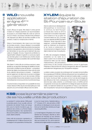 cheznosadhérents
WILO : nouvelle
application
en ligne 4ème
génération
Intuitif, efficace et rapide, Wilo-Select 4 online permet
d'obtenir en 4 étapes seulement une recommandation
de produit ou une analyse fiable des coûts du cycle de
vie (LCC-Check). Les bureaux d'études et les profession-
nels disposent par ailleurs de données actuelles sur les
produits, à l'aide d'un simple accès à internet.
Grâce à l'automatisation des mises à jour de la base
de données produits, chaque utilisateur a la possibilité
d'effectuer une sélection fiable des produits et accessoires
destinés à des applications dans le domaine du chauffage,
de l'alimentation en eau ainsi que le traitement des eaux
usées et chargées. De plus, l'ergonomie améliorée du
logiciel facilite l'utilisation et garantit un accès plus rapide
aux données grâce à une interface plus intuitive (visuels
+ données techniques accessibles dès la première étape
de sélection).
Wilo-Select 4 online offre de nombreux services à valeur
ajoutée qui, en apportant davantage de visibilité sur le parc
de pompes, simplifient la prise de décision : comparaison
directe des délais d'amortissement et des coûts de cycle
de vie, sélection des pompes à comparer… L’application
permet également de déterminer la pompe à privilégier
pour un remplacement et fournit des données chiffrées
sur les potentiels d'économies calculés en euros et le délai
d'amortissement, le tout sous forme d'une fiche technique.
D'autres fonctions d'exportation et la possibilité de trans-
mission directe d'offres de prix et de descriptifs par e-mail
assurent une communication efficace avec les clients.
XYLEM équipe la
station d'épuration de
St-Pourçain-sur-Sioule
Dans le cadre de son développement
démographique et économique,
la commune de Saint-Pourçain-
sur-Sioule (03) a lancé en 2012 la
construction d’une station d’épuration
ultra-moderne en lieu et place de
l’ancienne datant de 1975. Ce projet,
pour une capacité de 9900 Equivalent-
Habitants, devait répondre à deux
exigences : conformité réglementaire
quant au traitement du phosphore
et de l’azote et préservation de
l’environnement en intégrant d’ores et
déjà le traitement des micropolluants.
En effet, des campagnes d’analyses
préalables sur les rejets de la
station avaient mis en évidence des
substances telles que des résidus
médicamenteux, des perturbateurs
endocriniens et des produits phytosanitaires comme le glyphosate.
Présentes à l’état de trace de l’ordre du nanogramme, elles sont cependant
particulièrement dangereuses pour l’écosystème récepteur.
La station a retenu la solution de combinaison de l’ozonation et de la biofiltra-
tion proposée par XYLEM afin d’éliminer efficacement ces micropolluants qui
peuvent passer à travers les filières de traitement traditionnelles. La solution
de l’ozone, fournie par Xylem, se place comme l’une des technologies les
plus efficaces et les moins couteuses pour l’élimination des micropolluants
dans les eaux usées urbaines. La combinaison avec un biofiltre permet
d’augmenter encore plus leur abattement et d’élargir les types de polluants
traités. Ce traitement tertiaire est une première en France, où le traitement
des micropolluants n’est pas encore obligatoire alors qu’il l’est déjà en Suisse.
profluidinfos • N°70 • janvier 201510
KSB pose la première pierre
de sa nouvelle unité de production
Le vendredi 31 octobre dernier, KSB posait
la première pierre d’une nouvelle unité de
production de robinets Triodis, de marque
Amri, pour le marché mondial du gaz, du
pétrole et de la chimie, à La Roche Chalais
(Dordogne/Aquitaine). Des représentants
des pouvoirs publics, accompagnateurs du
projet, étaient présents.
Cette unité de production représente un
investissement de 12 millions d’euros et s’ac-
compagne d’une quarantaine d’embauches
à court et moyen terme. Opérationnelle au
4ème
trimestre 2015, elle permettra à KSB
de renforcer et développer encore ses posi-
tions sur le marché des robinets pour le gaz
naturel liquéfié (GNL).
Le Conseil régional d’Aquitaine et le Conseil
Général de la Dordogne, attachés au déve-
loppement de l’Industrie sur leur territoire
soutiennentceprojetde12millionsd’eurossur
deux ans à hauteur de 10%, soit le maximum
autorisé par les réglementations européennes.
 