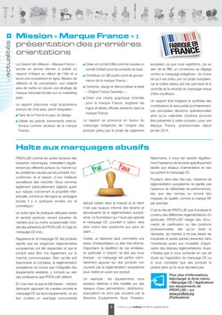 actualités
>

Mission « Marque France » :
présentation des premières
orientations
la mission de réflexion « Marque France »
lancée en janvier dernier a publié un
rapport d’étape au début de l’été et a
lancé une consultation en ligne. Mission de
réflexion et de concertation, son objectif
sera de mettre en œuvre une stratégie de
marque nationale fondée sur un marketing
pays.
le rapport préconise vingt propositions
autours de cinq axes, parmi lesquelles :
Faire de la France le pays du design.
Utiliser les grands événements internationaux comme vecteurs de la marque
France ;

Créer un comité eiffel (comme il existe un
comité Colbert pour les produits de luxe) ;
Constituer un GIe public-privé de gouvernance de la marque France ;
Conforter, élargir et démocratiser le label
« Origine France Garantie » ;
Créer une charte graphique ombrelle
pour la marque France, englober les
logos et labels officiels existants dans la
marque France.
le rapport se prononce en faveur du
marquage obligatoire de l'origine des
produits prévu par le projet de règlement

européen, ce que nous regrettons, car au
sein de la FIM, un consensus se dégage
contre ce marquage obligatoire - du moins
tel qu'il est prévu par ce projet européen,
car le critère retenu est très permissif et le
contrôle de la véracité du marquage risque
d’être insuffisant.
Un rapport final intégrera la synthèse des
contributions et sera publié prochainement.
les principales décisions opérationnelles
ainsi qu’un calendrier d’actions pourront
être présentés à cette occasion, pour une
Marque France opérationnelle début
janvier 2014.

Halte aux marquages abusifs
PROFlUId comme les autres secteurs des
industries mécaniques, interpellent régulièrement les différents acteurs du marché sur
les problèmes causés par les produits nonconformes et le besoin d’une meilleure
surveillance des marchés. Nous sommes
également particulièrement vigilants quant
aux risques concernant la propriété intellectuelle, comme en témoigne la campagne
lancée il y a quelques années sur la
contrefaçon.
Un autre type de pratiques déloyales existe
et semble perdurer, venant parasiter de
manière plus ou moins occasionnelle l’activité des adhérents de PROFlUId. Il s’agit du
marquage Ce indu.
Rappelons-le, le marquage Ce des produits
signifie que les exigences réglementaires
européennes ont été respectées et que le
produit peut être mis légalement sur le
marché communautaire. Bien qu’elle soit
foisonnante et complexe, la réglementation
européenne ne couvre pas l’intégralité des
équipements existants, y compris au sein
des professions que PROFlUId défend.
et c’est bien là que le bât blesse : certains
fabricants apposent de manière erronée le
marquage Ce sur leurs équipements, ce qui
leur confère un avantage concurrentiel

Néanmoins, il nous est reporté régulièrement l’existence de produits spécifiquement
dédiés aux réseaux d’alimentation en eau
qui portent le marquage Ce.

déloyal certain dans la mesure où le client
n’est pas toujours informé des tenants et
aboutissants de la réglementation européenne. le fournisseur qui n’aura pas apposé
le marquage Ce, pourtant à raison, sera
ainsi moins bien positionné aux yeux du
client….
Certes, un fabricant peut commettre une
erreur d’interprétation ou être mal informé.
Cependant, la répétition de cas similaires,
en particulier à l’export, ne doit pas nous
tromper : ce marquage est parfois volontairement apposé sur des produits non
couverts par la réglementation européenne
pour mettre en avant son produit.

Pourtant, dans bien des cas, l’absence de
réglementation européenne ne signifie pas
l’absence de référentiels de performances,
tels que des normes ou encore des
marques de qualité, comme la marque NF
par exemple.
C’est le rôle de PROFlUId que d’analyser le
contenu des différentes réglementations. en
particulier, PROFlUId rédige des documents de clarification ou des positions
professionnelles dès qu’un texte le
nécessite, de manière à ne pas laisser les
industriels et autres parties prenantes dans
l’incertitude quant aux modalités d’application des diverses réglementations. aussi,
n’hésitez pas à nous contacter en cas de
doute sur l’apposition du marquage Ce ou
si vous constatez que des produits le
portent alors qu’ils ne le devraient pas.

Un exemple : les équipements sous
pression destinés à être installés sur des
réseaux d’eau (alimentation, distribution,
évacuation) ne sont pas couverts par la
directive equipements sous Pression.
3

PROF LUID infos

• N°65 • octobre 2013

Pour plus d’informations,
télécharger la fiche mémo
« Marquage CE / Applications
aux équipements de
PROFLUID » sur
www.profluid.org
(Publications)

 