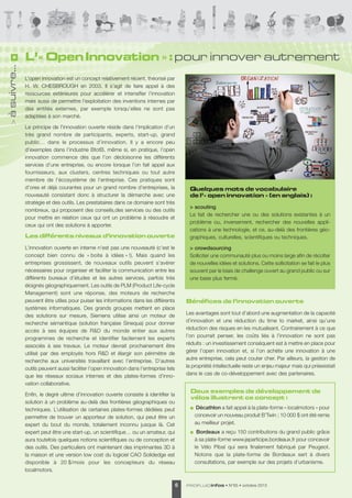 >

à suivre...

L’« Open Innovation » : pour innover autrement
l’open innovation est un concept relativement récent, théorisé par
H. W. CHesBROUGH en 2003. Il s’agit de faire appel à des
ressources extérieures pour accélérer et intensifier l’innovation
mais aussi de permettre l’exploitation des inventions internes par
des entités externes, par exemple lorsqu’elles ne sont pas
adaptées à son marché.
le principe de l'innovation ouverte réside dans l'implication d’un
très grand nombre de participants, experts, start-up, grand
public… dans le processus d’innovation. Il y a encore peu
d’exemples dans l’industrie BtotB, même si, en pratique, l’open
innovation commence dès que l’on décloisonne les différents
services d’une entreprise, ou encore lorsque l’on fait appel aux
fournisseurs, aux clusters, centres techniques ou tout autre
membre de l’écosystème de l’entreprise. Ces pratiques sont
d’ores et déjà courantes pour un grand nombre d’entreprises, la
nouveauté consistant donc à structurer la démarche avec une
stratégie et des outils. les prestataires dans ce domaine sont très
nombreux, qui proposent des conseils,des services ou des outils
pour mettre en relation ceux qui ont un problème à résoudre et
ceux qui ont des solutions à apporter.

Quelques mots de vocabulaire
de l’« open innovation » (en anglais) :
> scouting
le fait de rechercher une ou des solutions existantes à un
problème ou, inversement, rechercher des nouvelles applications à une technologie, et ce, au-delà des frontières géographiques, culturelles, scientifiques ou techniques.

Les différents niveaux d’innovation ouverte
l’innovation ouverte en interne n’est pas une nouveauté (c’est le
concept bien connu de « boite à idées » !). Mais quand les
entreprises grossissent, de nouveaux outils peuvent s’avérer
nécessaires pour organiser et faciliter la communication entre les
différents bureaux d’études et les autres services, parfois très
éloignés géographiquement. les outils de PlM (Product life-cycle
Management) sont une réponse, des moteurs de recherche
peuvent être utiles pour puiser les informations dans les différents
systèmes informatiques. des grands groupes mettent en place
des solutions sur mesure, siemens utilise ainsi un moteur de
recherche sémantique (solution française sinequa) pour donner
accès à ses équipes de R&d du monde entier aux autres
programmes de recherche et identifier facilement les experts
associés à ses travaux. le moteur devrait prochainement être
utilisé par des employés hors R&d et élargir son périmètre de
recherche aux universités travaillant avec l’entreprise. d’autres
outils peuvent aussi faciliter l’open innovation dans l’entreprise tels
que les réseaux sociaux internes et des plates-formes d’innovation collaborative.

> crowdsourcing
solliciter une communauté plus ou moins large afin de récolter
de nouvelles idées et solutions. Cette sollicitation se fait le plus
souvent par le biais de challenge ouvert au grand public ou sur
une base plus fermé.

Bénéfices de l’innovation ouverte
les avantages sont tout d’abord une augmentation de la capacité
d’innovation et une réduction du time to market, ainsi qu’une
réduction des risques en les mutualisant. Contrairement à ce que
l’on pourrait penser, les coûts liés à l’innovation ne sont pas
réduits : un investissement conséquent est à mettre en place pour
gérer l’open innovation et, si l’on achète une innovation à une
autre entreprise, cela peut couter cher. Par ailleurs, la gestion de
la propriété intellectuelle reste un enjeu majeur mais qui préexistait
dans le cas de co-développement avec des partenaires.
Deux exemples de développement de
vélos illustrent ce concept :

enfin, le degré ultime d’innovation ouverte consiste à identifier la
solution à un problème au-delà des frontières géographiques ou
techniques. l’utilisation de certaines plates-formes dédiées peut
permettre de trouver un apporteur de solution, qui peut être un
expert du bout du monde, totalement inconnu jusque là. Cet
expert peut être une start-up, un scientifique… ou un amateur, qui
aura toutefois quelques notions scientifiques ou de conception et
des outils. des particuliers ont maintenant des imprimantes 3d à
la maison et une version low cost du logiciel CaO solidedge est
disponible à 20 $/mois pour les concepteurs du réseau
localmotors.

Décathlon a fait appel à la plate-forme « localmotors » pour
concevoir un nouveau produit B’twin ; 10 000 $ ont été remis
au meilleur projet.
Bordeaux a reçu 150 contributions du grand public grâce
à sa plate-forme www.jeparticipe.bordeaux.fr pour concevoir
le Vélo Pibal qui sera finalement fabriqué par Peugeot.
Notons que la plate-forme de Bordeaux sert à divers
consultations, par exemple sur des projets d’urbanisme.

6

PROFLUID infos

• N°65 • octobre 2013

 