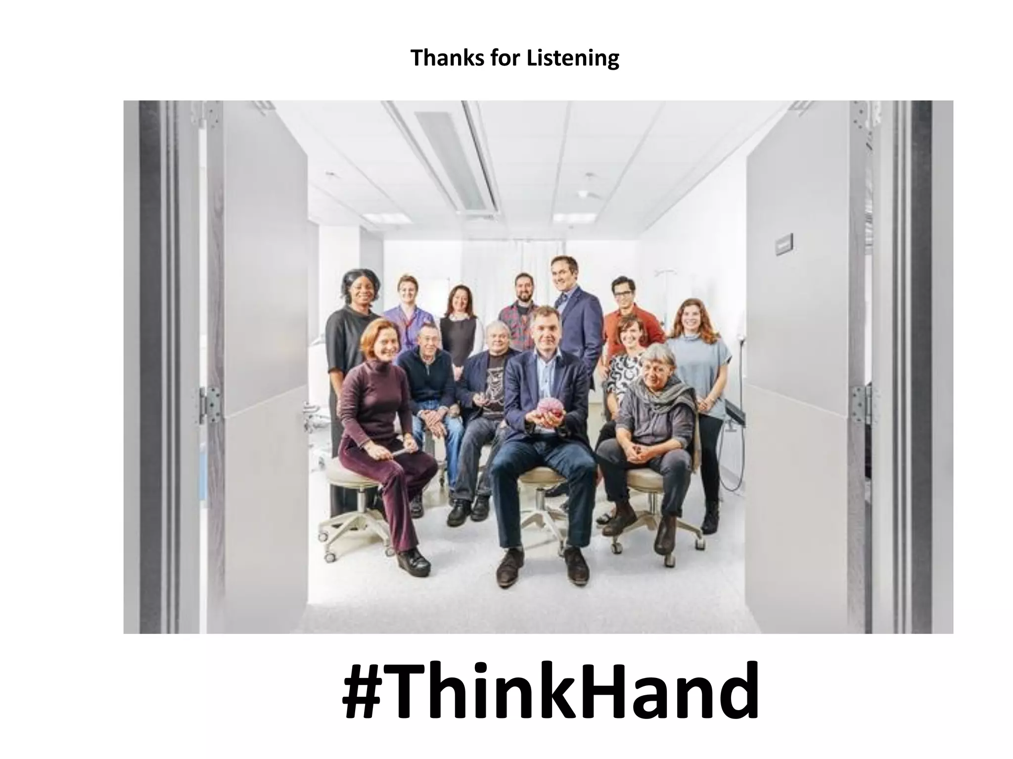 Thanks for Listening
#ThinkHand
 