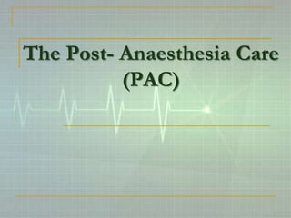 Prof mridul panditaro post anaesthesia care unit | PPTX