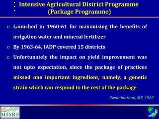 Over 60 years of Adventure in Agricultural Research & Development (© MSSRF)