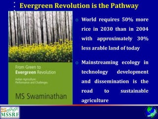 Over 60 years of Adventure in Agricultural Research & Development (© MSSRF)