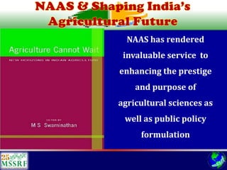 Over 60 years of Adventure in Agricultural Research & Development (© MSSRF)