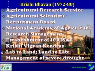 Over 60 years of Adventure in Agricultural Research & Development (© MSSRF)