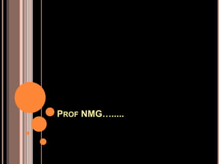PROF NMG….....
 