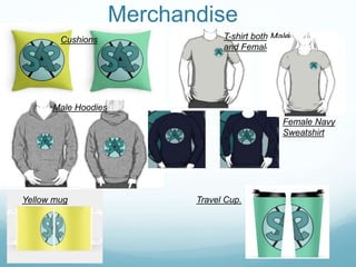 Merchandise
Cushions T-shirt both Male
and Female
Male Hoodies
Female Navy
Sweatshirt
Yellow mug Travel Cup.
 