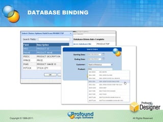 DATABASE BINDING




Copyright © 1999-2011.             All Rights Reserved.
 
