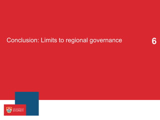 Conclusion: Limits to regional governance 6
 