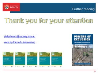 Further reading
philip.hirsch@sydney.edu.au
www.sydney.edu.au/mekong
28
 