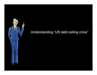 Understanding “US debt ceiling crisis”
 