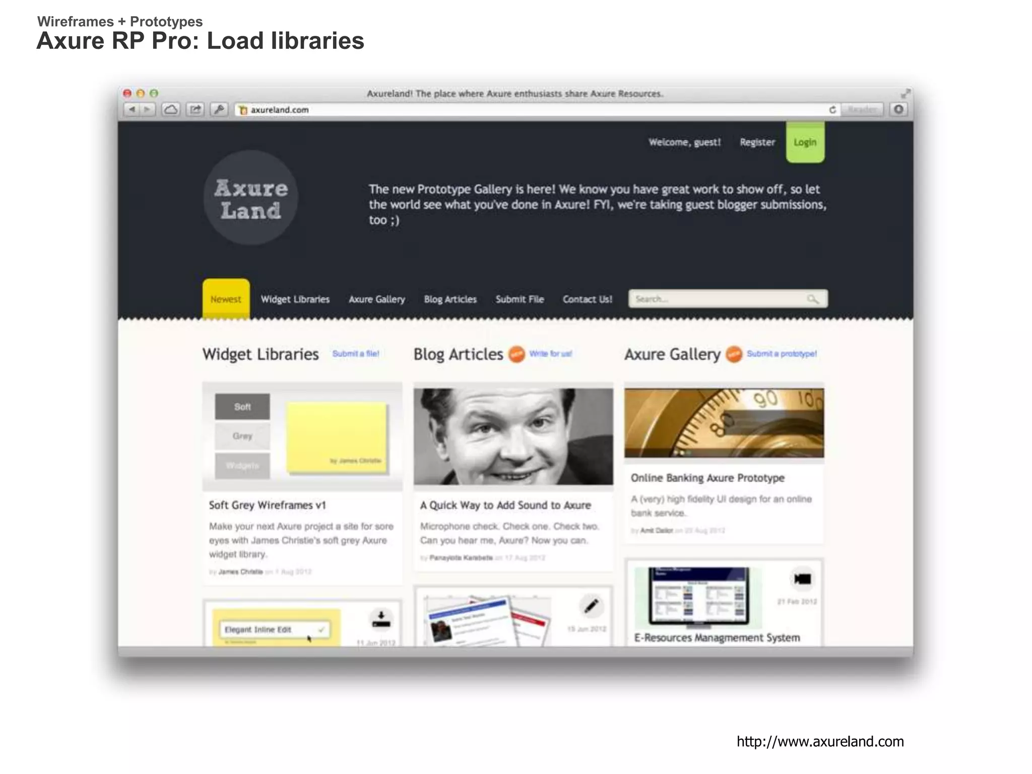 Axure RP Pro: Load libraries
Wireframes + Prototypes
http://www.axureland.com
 