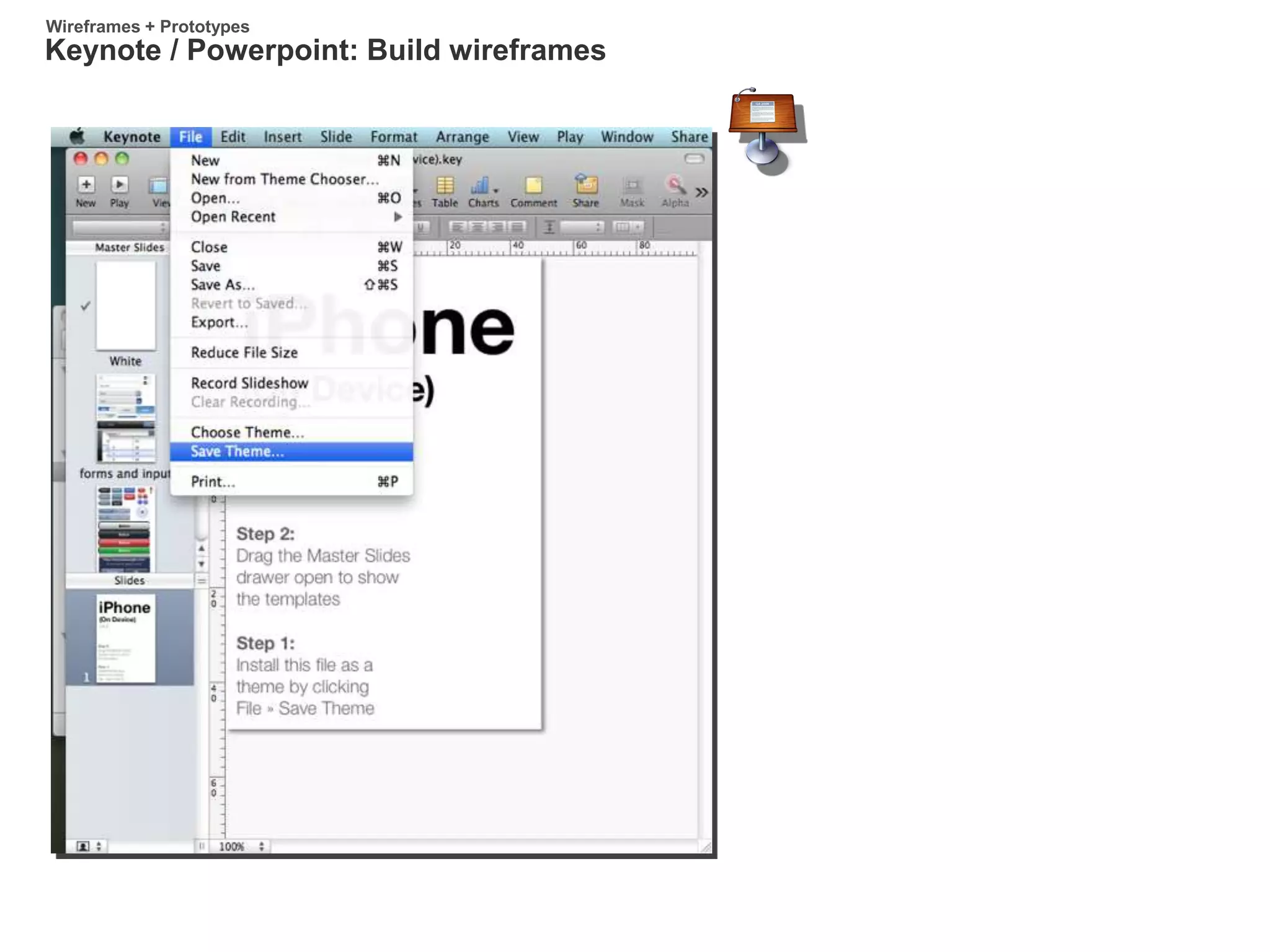 Keynote / Powerpoint: Build wireframes
Wireframes + Prototypes
 