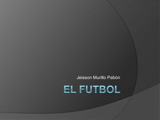 Jeisson Murillo Pabòn EL FUTBOL 