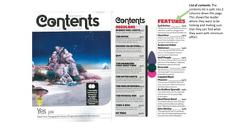 List of contents: The
contents list is split into 2
columns down this page.
This shows the reader
where they want to be
looking and making sure
that they can find what
they want with minimum
effort.
 