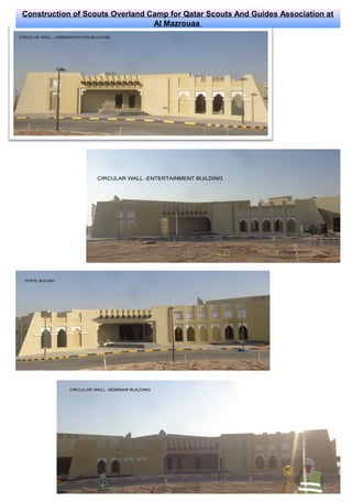 Construction of Scouts Overland Camp for Qatar Scouts And Guides Association at
Al Mazrouaa
 