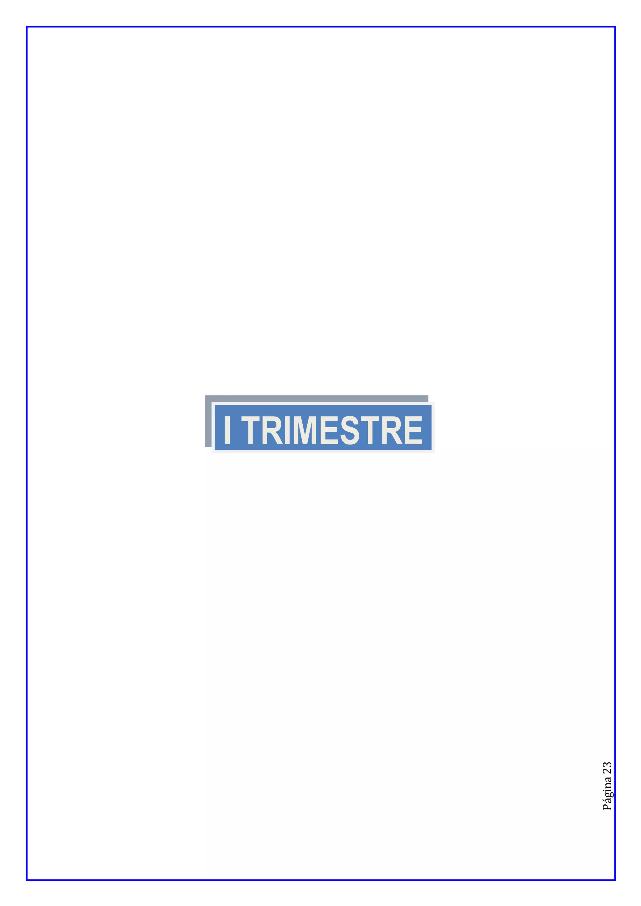 Página
23
I TRIMESTRE
 