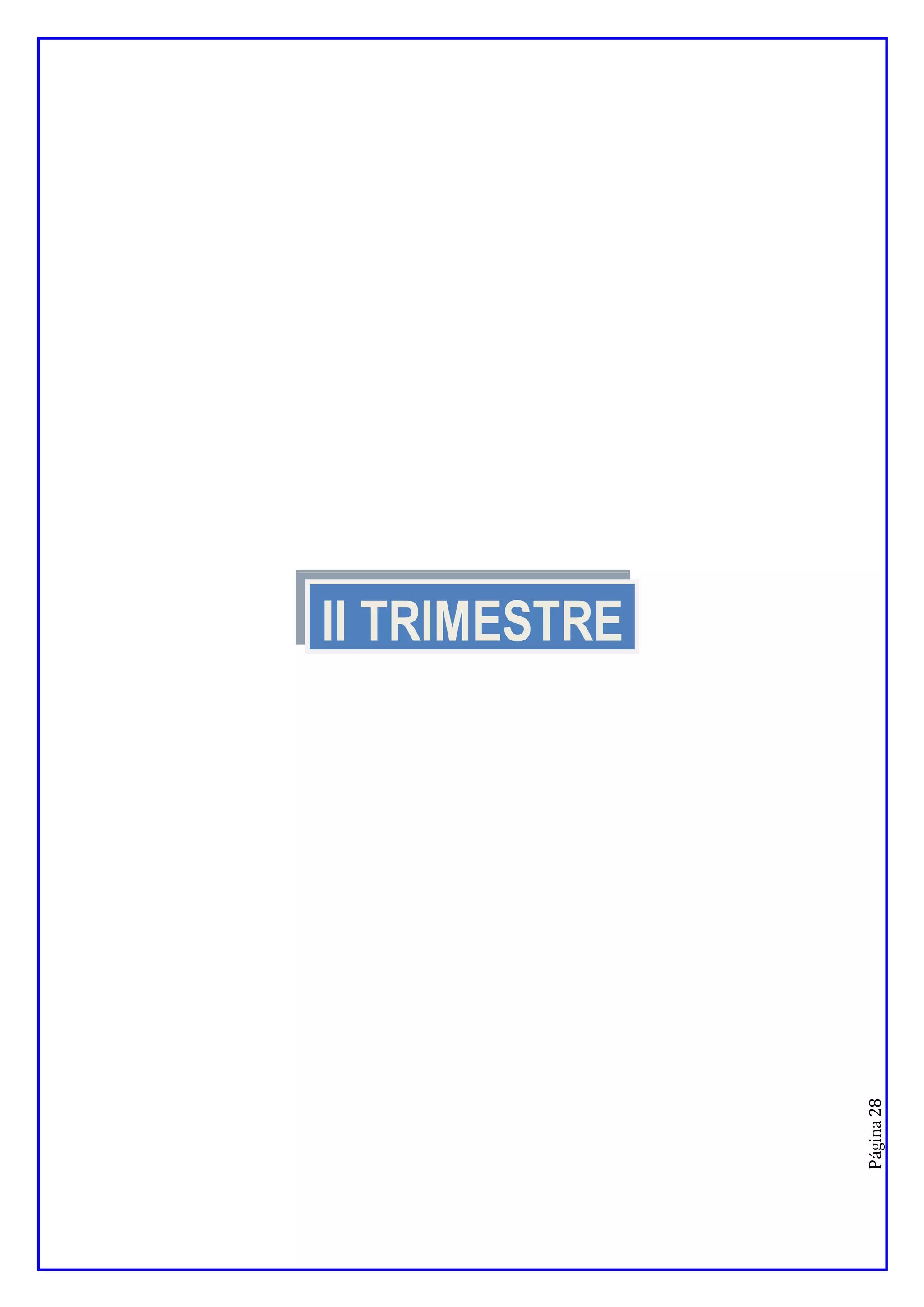 Página
28
II TRIMESTRE
 