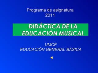 UMCE EDUCACIÓN GENERAL BÁSICA Programa de asignatura 2011 