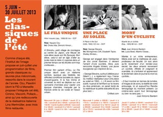 Comme chaque été,
l’Institut de l’image
propose en juin-juillet une
programmation de ﬁlms,
grands classiques ou
œuvres plus méconnues,
ressortis dans le courant
de l’année. Ozu, Pasolini
(dont le FID à Marseille
propose l’intégrale cet été),
Cimino, Visconti, Pollack...
ainsi qu’une redécouverte
de la réalisatrice italienne
Lina Wertmüller, avec trois
ﬁlms restaurés.
5 JUIN -
30 JUILLET 2013
Les
clas-
siques
de
l’été
LE FILS UNIQUE UNE PLACE
AU SOLEIL
MORT
D’UN CYCLISTE
Mercredi 26 juin à 20h40 / jeudi 27 à
16h / vendredi 28 à 18h45 / samedi 29 à
14h30 / mardi 2 juillet à 20h30 / mercredi
3 à 18h45 / vendredi 5 à 14h15 / samedi
6 à 16h30 / lundi 8 à 18h / vendredi 12
à 14h30
Mercredi 3 juillet à 20h30 / jeudi 4 à
17h15 / vendredi 5 à 18h15 / samedi 6
à 20h30 / vendredi 12 à 16h15 / jeudi 18
à 20h30 / vendredi 19 à 14h30 / samedi
20 à 17h15 / vendredi 26 à 20h / samedi
27 à 18h10
Jeudi 11 juillet à 18h40 / vendredi 12 à
20h30 / samedi 13 à 16h15 / mercredi
17 à 20h / jeudi 18 à 18h40 / mercredi
24 à 20h30 / jeudi 25 à 14h00 / mardi
30 à 18h
Réal. Yasujiro Ozu
Int. Choko Iida, Shinichi Himori...
À Shinshu, petit village de montagne
au centre du Japon, une ﬁleuse de
soie élève seule son ﬁls Ryosuke. Bon
élève, celui-ci est en âge d’aller au
lycée mais la mère s’y oppose dans un
premier temps car les études sont trop
coûteuses…
Premier ﬁlm parlant d’Ozu, Le Fils
unique décrit avec un réalisme
sombre, quoique peu fataliste, les
diﬃciles conditions sociales du Japon
d’avant-guerre. À la fois intime et
universel, le récit se déploie sur une
quinzaine d’années pour capter une
époque charnière, marquée par la
fracture entre la vie rurale et l’essor
urbain.
Réal. George Stevens
Int. Montgomery Clift, Elizabeth Taylor,
Shelley Winters...
George est engagé dans l’entreprise
de son oncle Eastman. Il devient
l’amant d’une ouvrière, Alice, puis
rencontre Angela Vickers, une jeune
bourgeoise qui s’éprend de lui...
«GeorgeStevens,surtoutcélèbrepour
Géant (...), a également reçu l’oscar
du meilleur réalisateur pour Une place
au soleil en 1952... (...) À revoir ce ﬁlm
subtil, nuancé et terriﬁant sur le revers
du rêve américain, on serait tenté de
lui réattribuer la petite statuette 60 ans
plus tard. »
Critikat.com
Réal. Juan Antonio Bardem
Int. Lucia Bosé, Alberto Closas...
Mariée à un riche entrepreneur,
Maria-José est la maîtresse de Juan,
professeur de faculté. Un soir, alors
qu’ils reviennent d’un rendez-vous
secret, les deux amants renversent
un cycliste. Affolés et craignant le
scandale, ils s’enfuient et apprennent
le lendemain dans le journal la mort du
cycliste...
« Il faut montrer en termes de lumière,
d’images et de sons, la réalité de notre
entourage, ici et aujourd’hui. Rendre
témoignage du moment présent. Le
cinéma sera avant tout témoignage
ou bien ne sera pas. »
Juan Antonio Bardem
Hitori musuko (Jap., 1936) 83 min – DCP
A Place in the Sun
(USA, 1952) 122 min – DCP
Muerte de un ciclista
(Esp., 1955) 88 min – DCP
 
